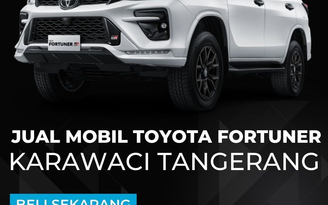 Jual Mobil Toyota Fortuner Karawaci Tangerang